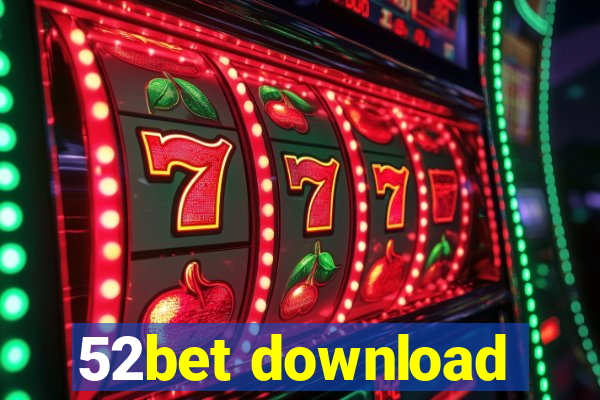 52bet download